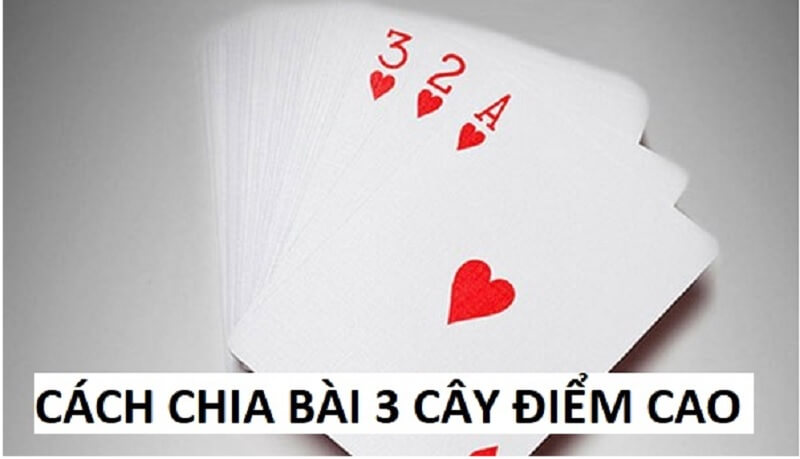 cách chia bài 3 cây điểm cao